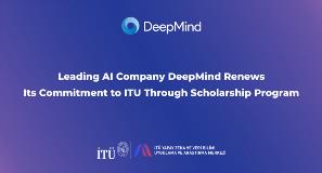 leading-ai-company-deepmind-renews-its-commitment-to-itu-through-scholarship-program